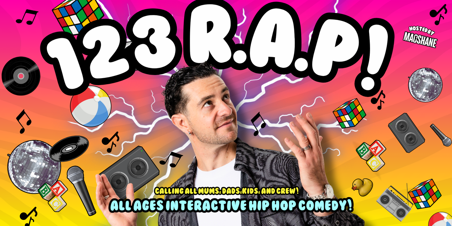 123 RAP! All Ages Hip Hop Comedy – with Macshane